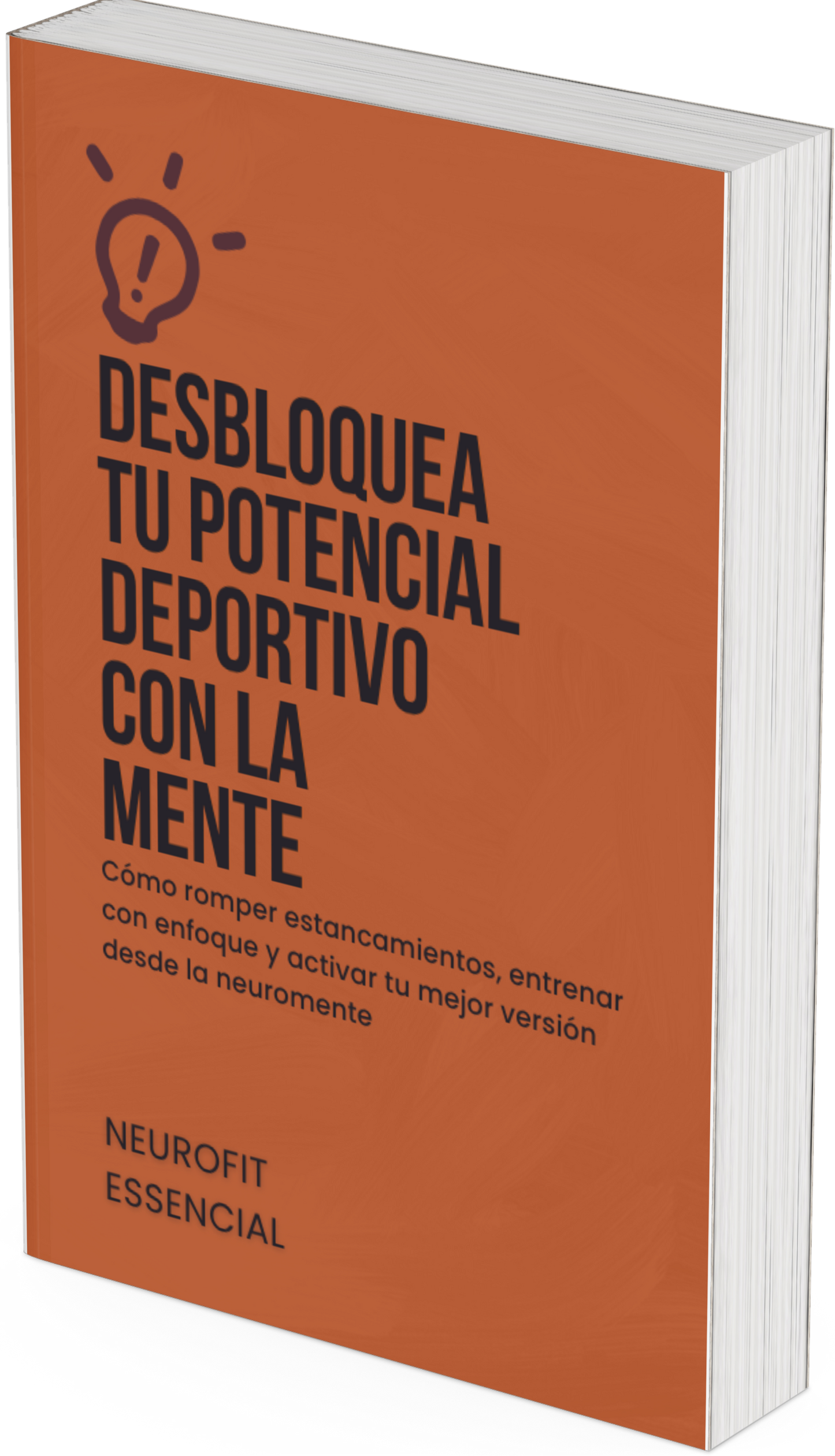 Neurofit Essencial: Transforma Tu Mente, Activa Tu Cuerpo